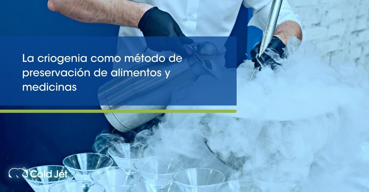 Criogenia Como Metodo De Preservacion De Alimentos